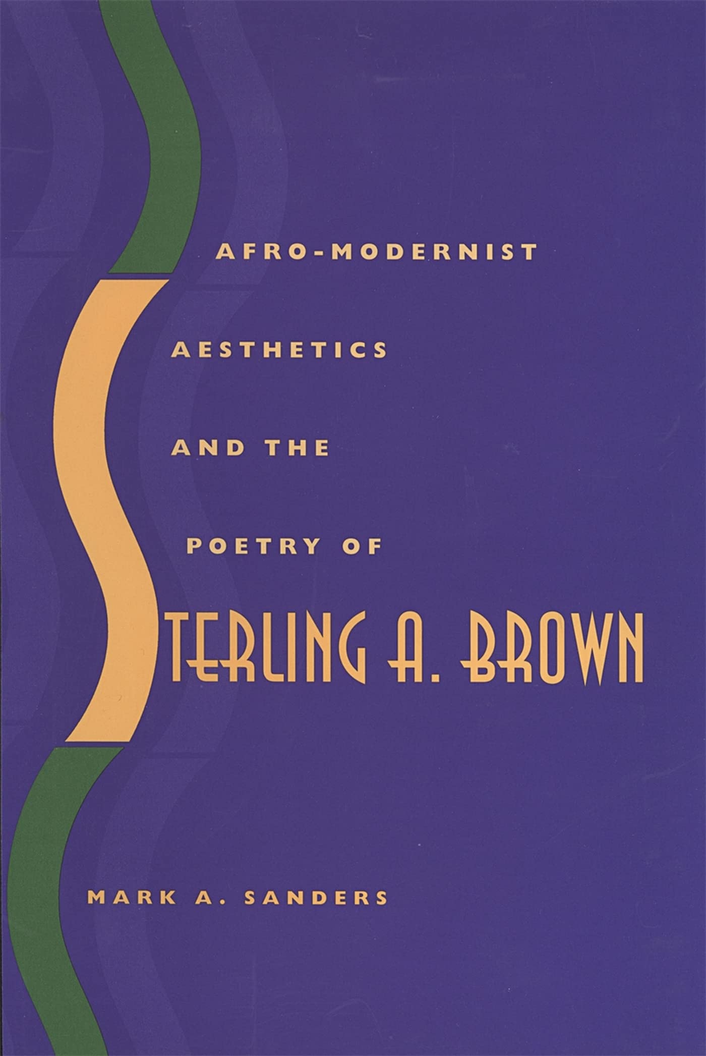 Afro-Modernist Aesthetics and the Poetry of Sterling A. Brown Philosophy