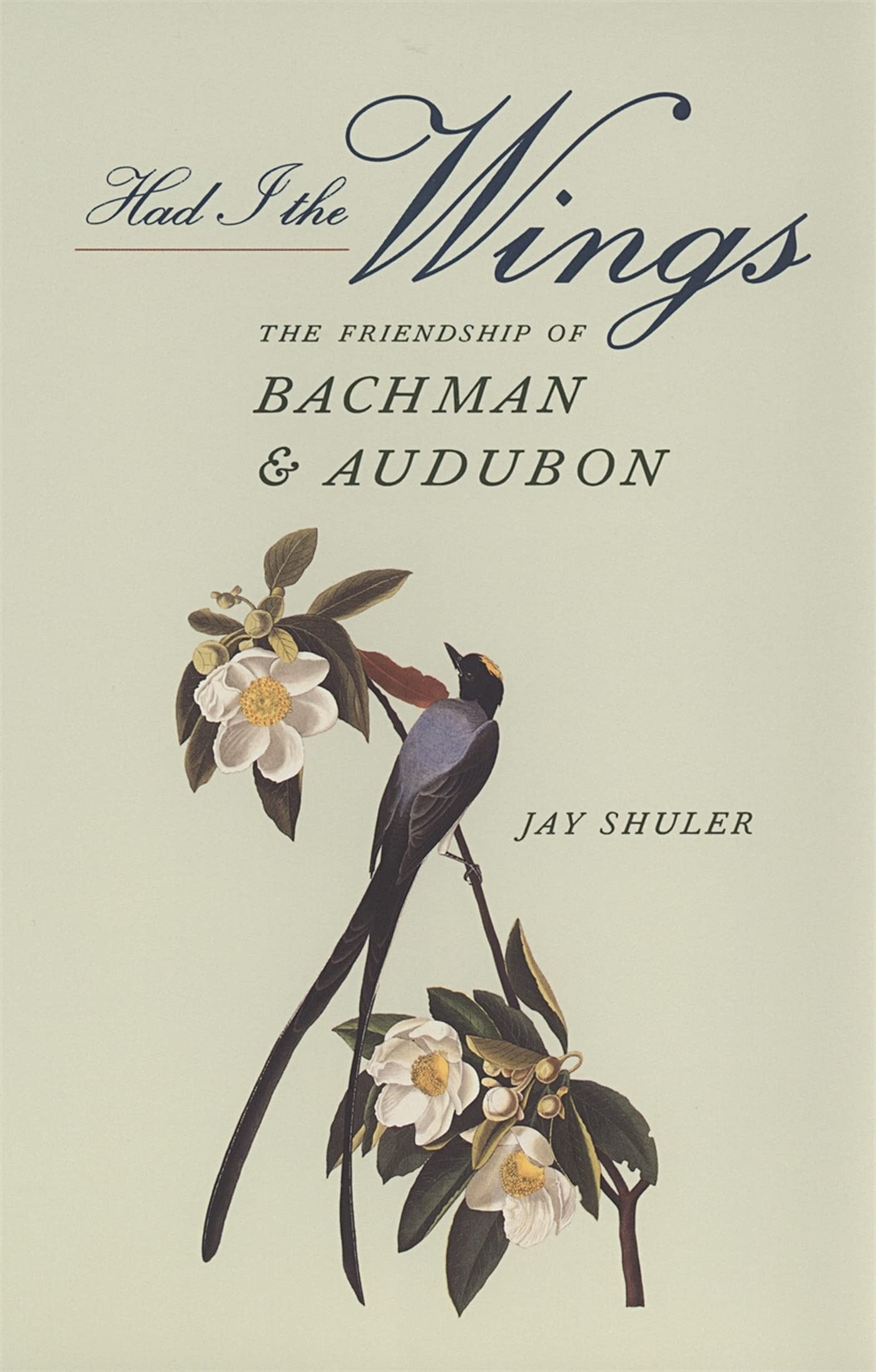 Had I the Wings: The Friendship of Bachman and Audubon Science