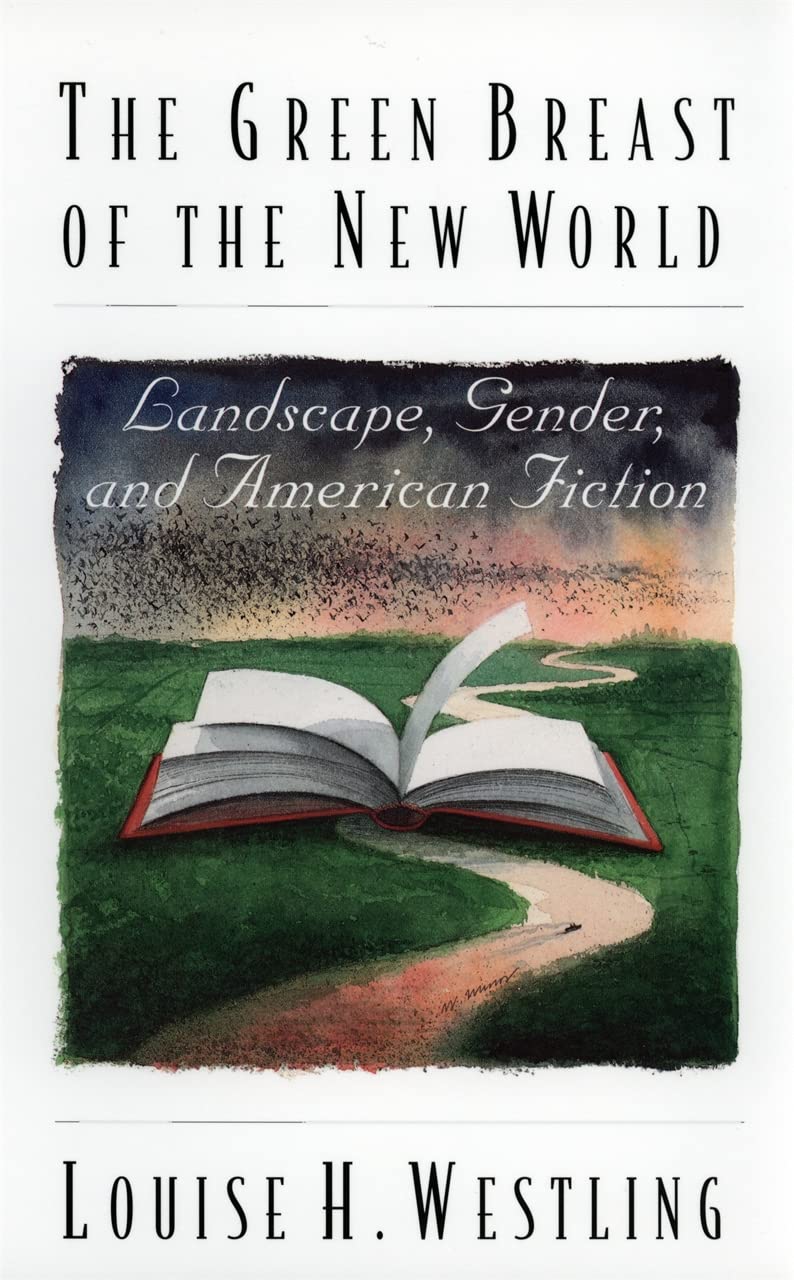 The Green Breast of the New World: Landscape, Gender, and American Fiction Books