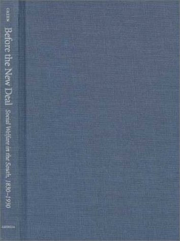 Before the New Deal: Social Welfare in the South, 1830-1930 Social Sciences