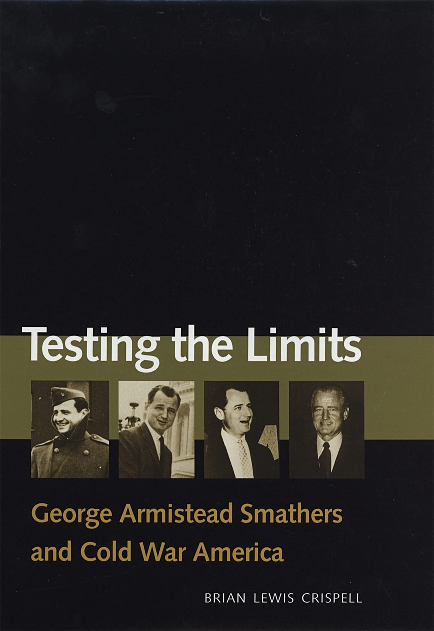 Testing the Limits: George Armistead Smathers and Cold War America Memories