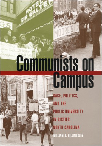 Communists on Campus: Race, Politics, and the Public University in Sixties North Carolina Education & Training