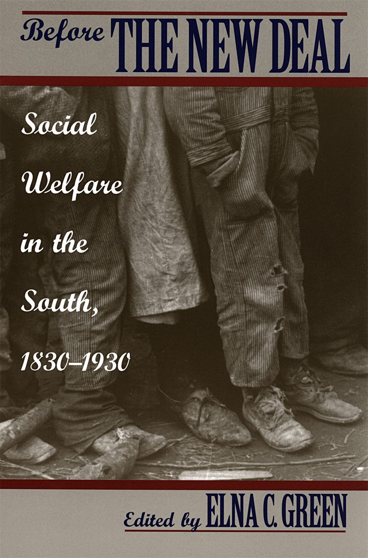 Before the New Deal: Social Welfare in the South, 1830-1930 Social Sciences