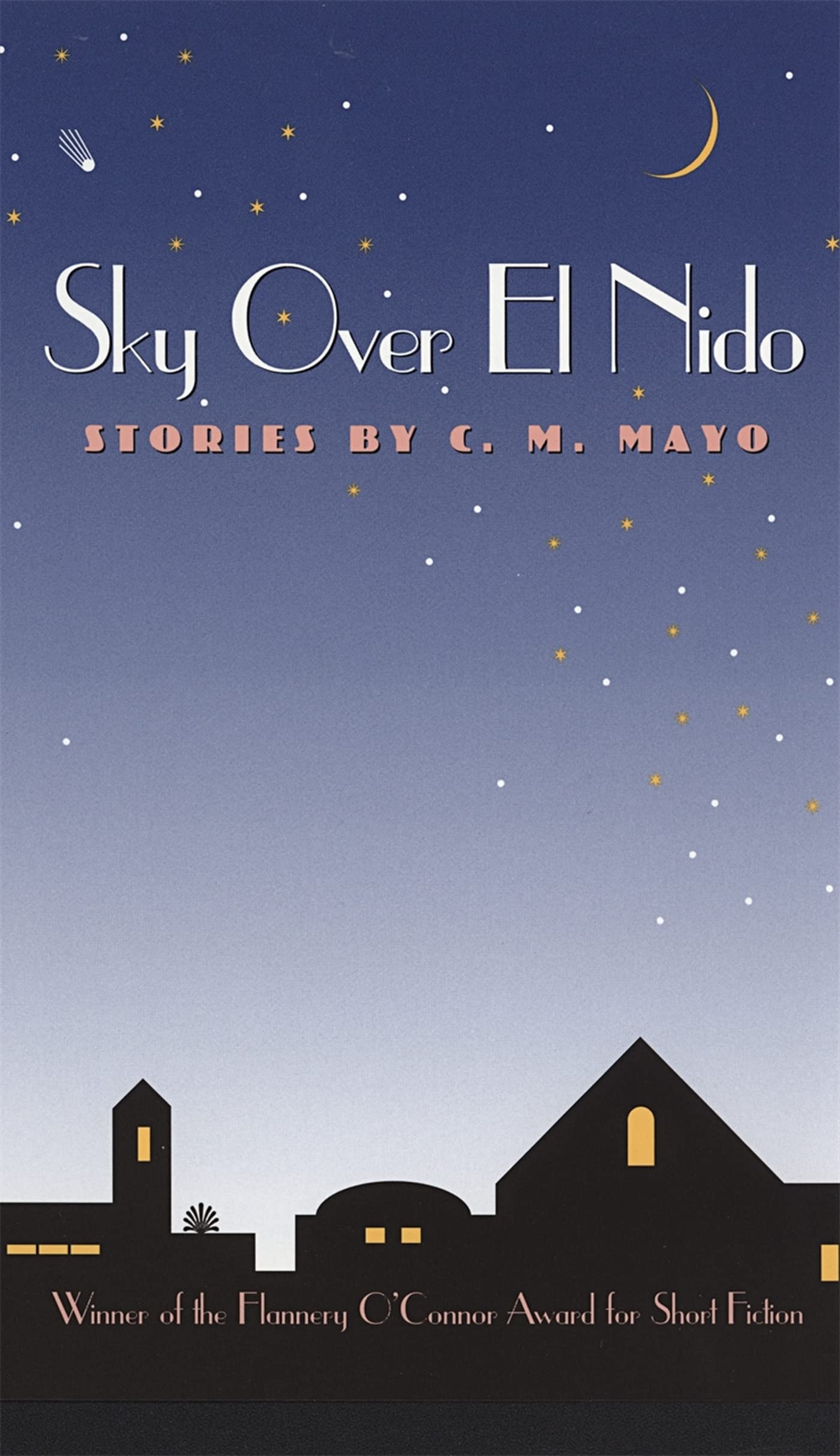 Sky Over El Nido: Stories (Flannery O'Connor Award for Short Fiction) Essays & Short Stories