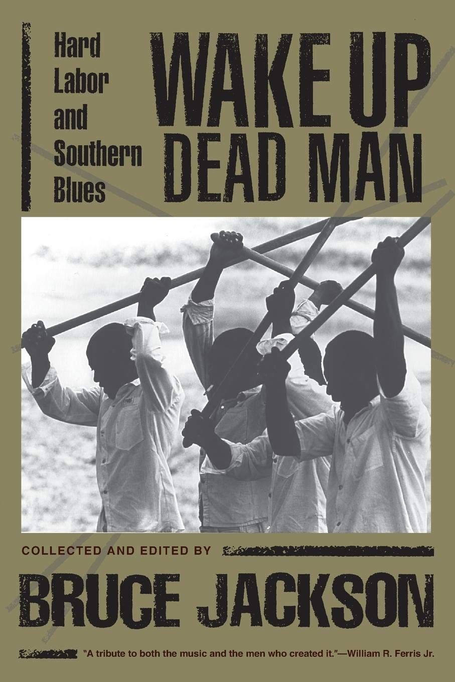 Wake Up Dead Man: Hard Labor and Southern Blues Law