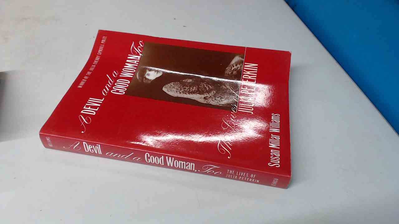 A Devil and a Good Woman, Too: The Lives of Julia Peterkin Books