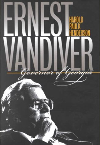 Ernest Vandiver, Governor of Georgia Memories