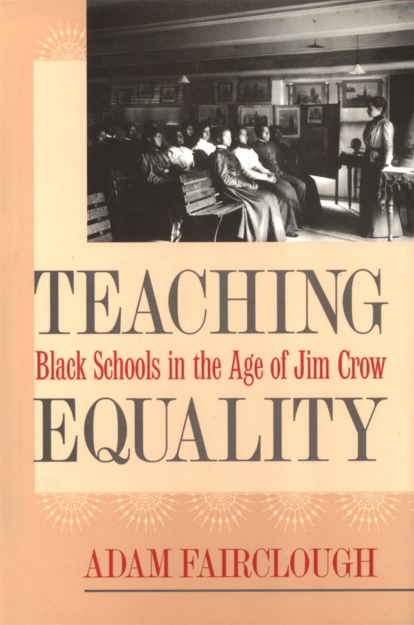 Teaching Equality: Black Schools in the Age of Jim Crow (MERCER UNIVERSITY LAMAR MEMORIAL LECTURES) Books