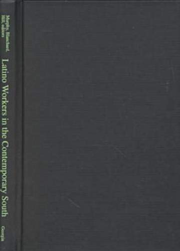 Latino Workers in the Contemporary South (Southern Anthropological Society Proceedings) Books