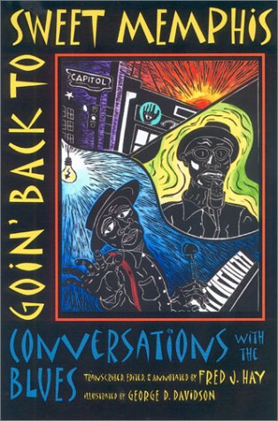 Goin' Back to Sweet Memphis: Conversations With the Blues Social Sciences