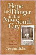 Hope and Danger in the New South City: Working-Class Women and Urban Development in Atlanta, 1890-1940 Social Sciences