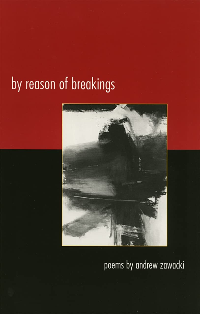 By Reason of Breakings: Poems (Contemporary Poetry Series) Poetry