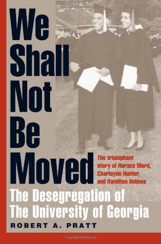We Shall Not Be Moved: The Desegregation of the University of Georgia Books