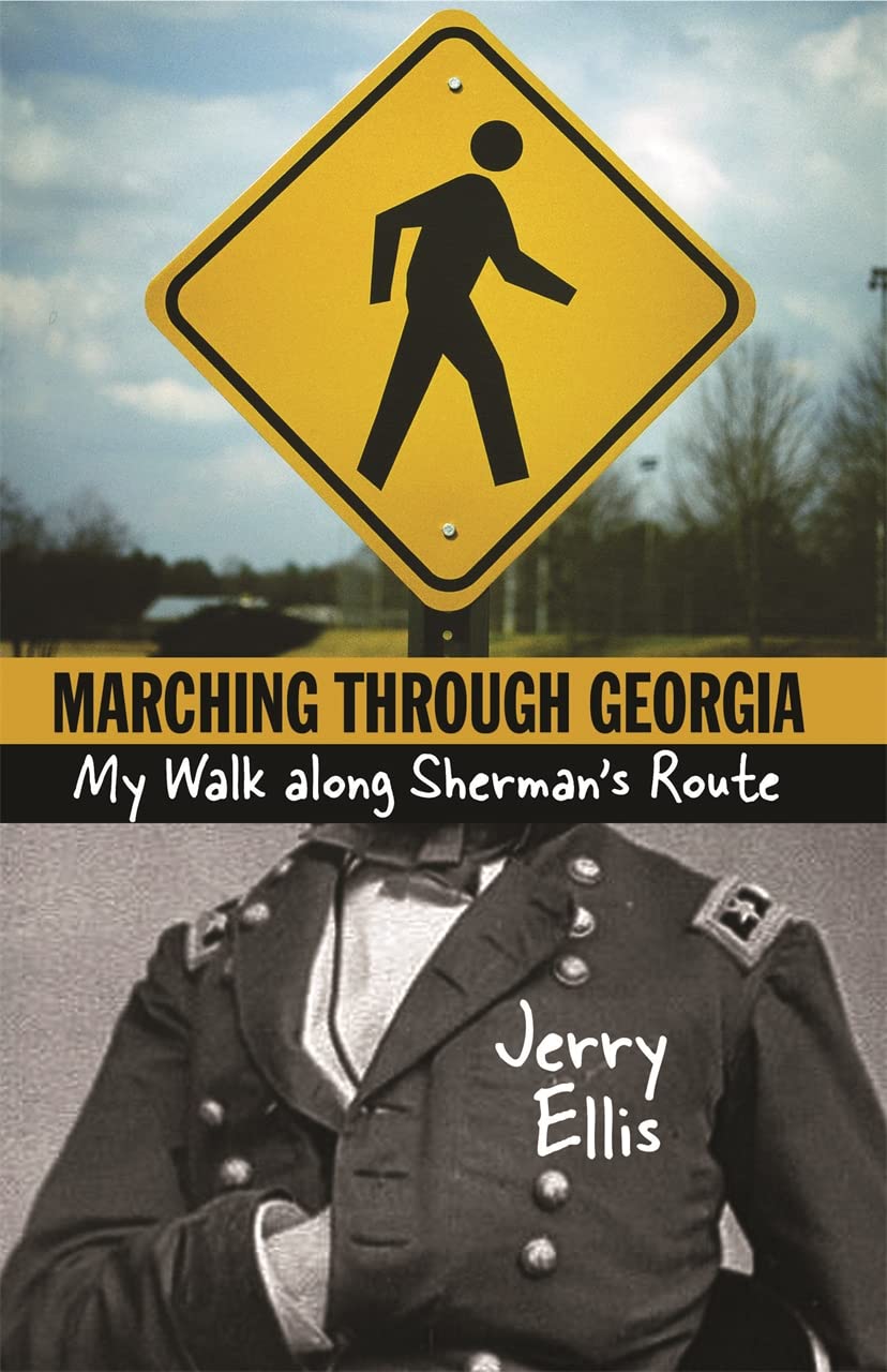 Marching Through Georgia: My Walk Along Sherman's Route Social Sciences