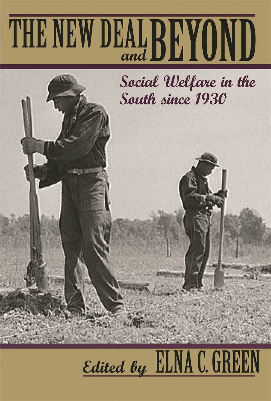 The New Deal and Beyond: Social Welfare in the South Since 1930 Social Sciences