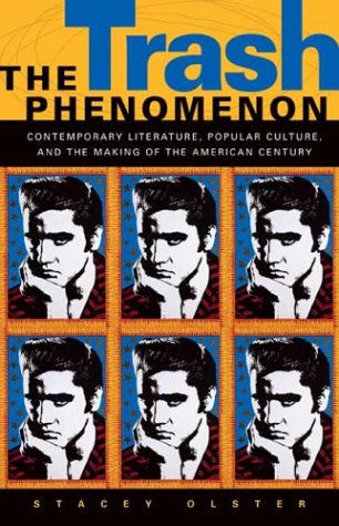 The Trash Phenomenon: Contemporary Literature, Popular Culture, and the Making of the American Century Social Sciences