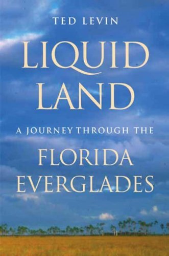 Liquid Land: A Journey Through the Florida Everglades: A Natural History of the Everglades Mathematics