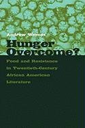 Hunger Overcome?: Food and Resistance in Twentieth-Century African American Literature Contemporary literature