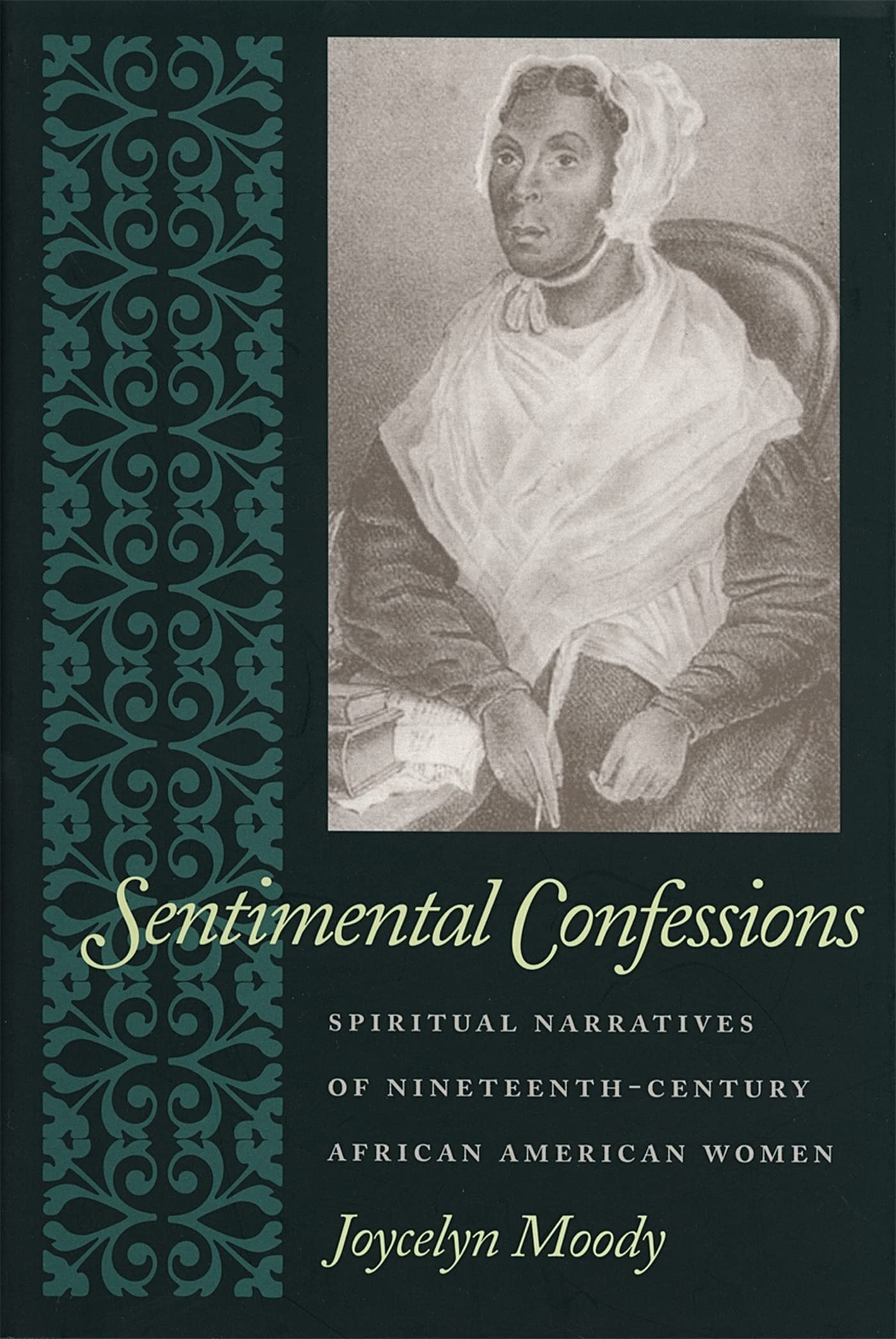 Sentimental Confessions: Spiritual Narratives of Nineteenth-Century African American Women Social Sciences