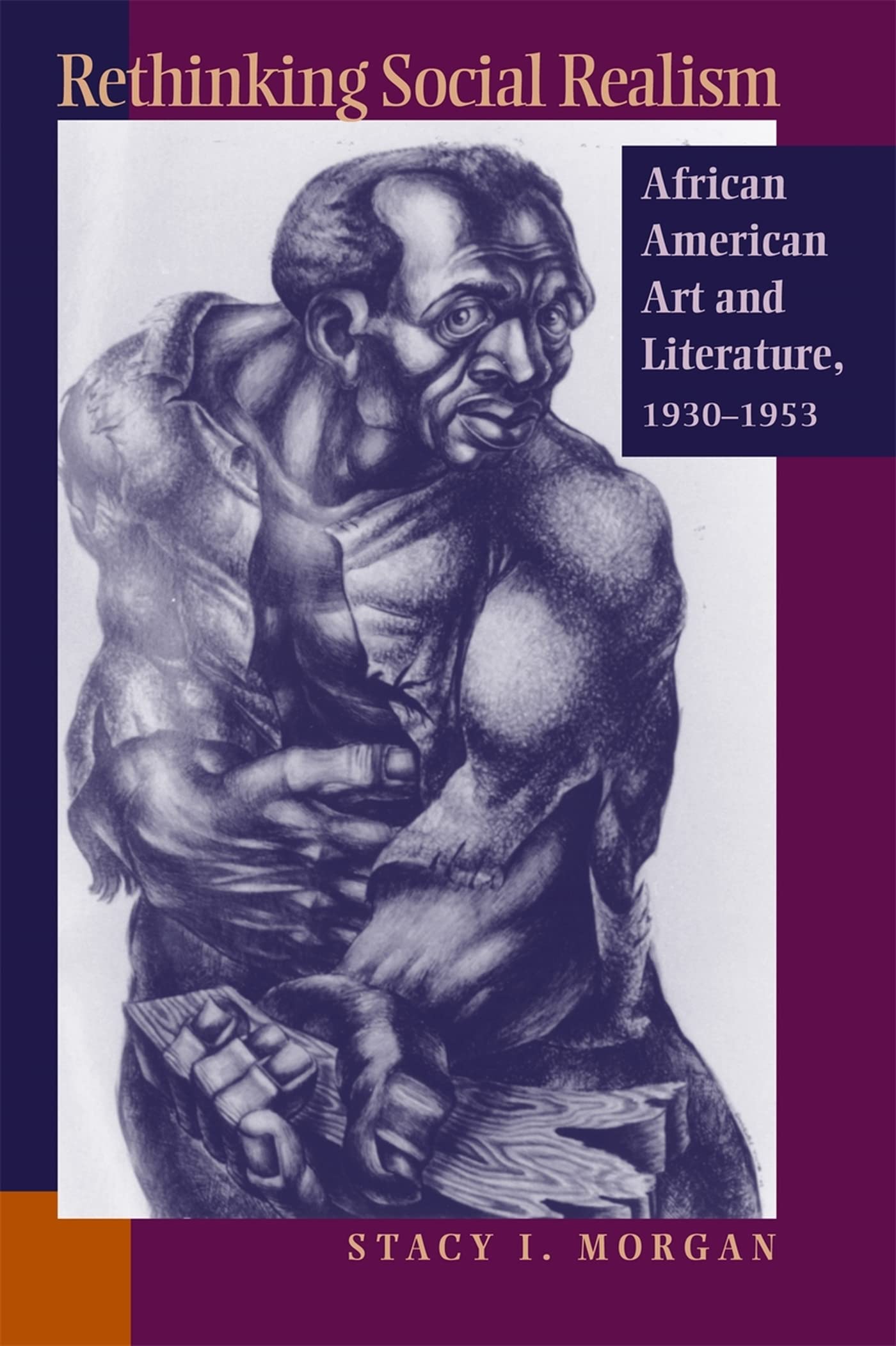 Rethinking Social Realism: African American Art and Literature, 1930-1953 Social Sciences