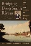 Bridging Deep South Rivers: The Life and Legend of Horace King Social Sciences