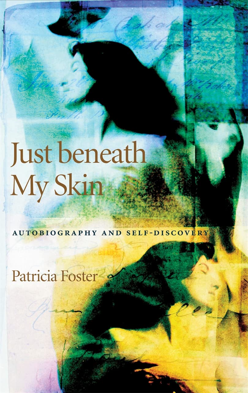 Just Beneath My Skin: Autobiography and Self-Discovery Personalities