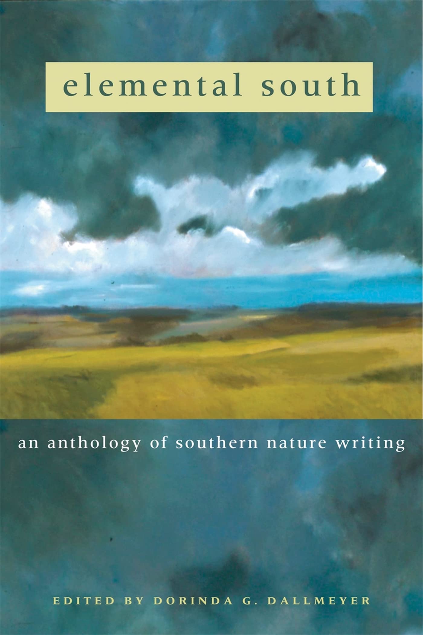 Elemental South: An Anthology of Southern Nature Writing Poetry