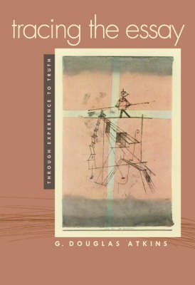 Tracing the Essay: Through Experience to Truth Contemporary literature