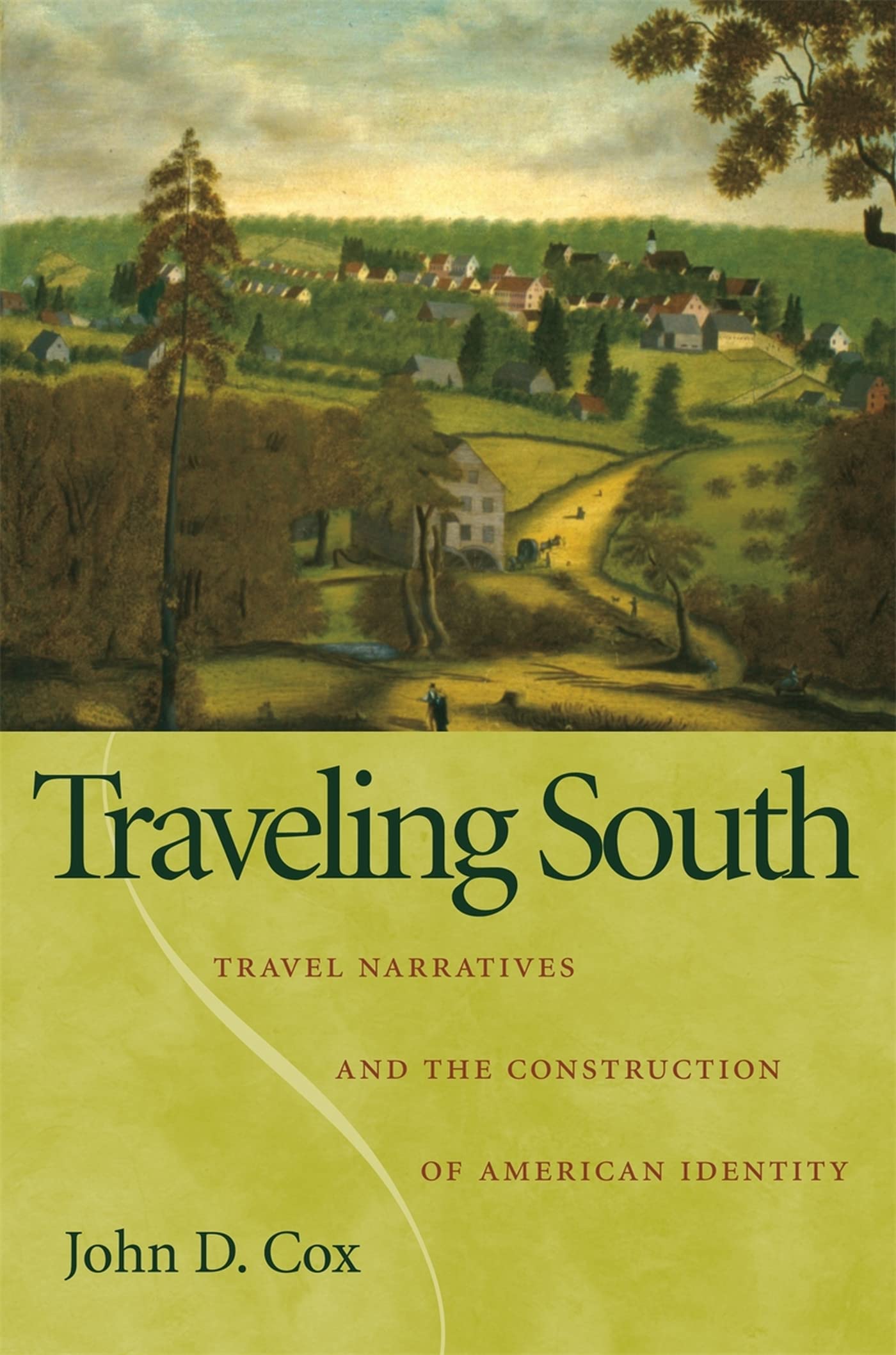 Traveling South: Travel Narratives and the Construction of American Identity Social Sciences