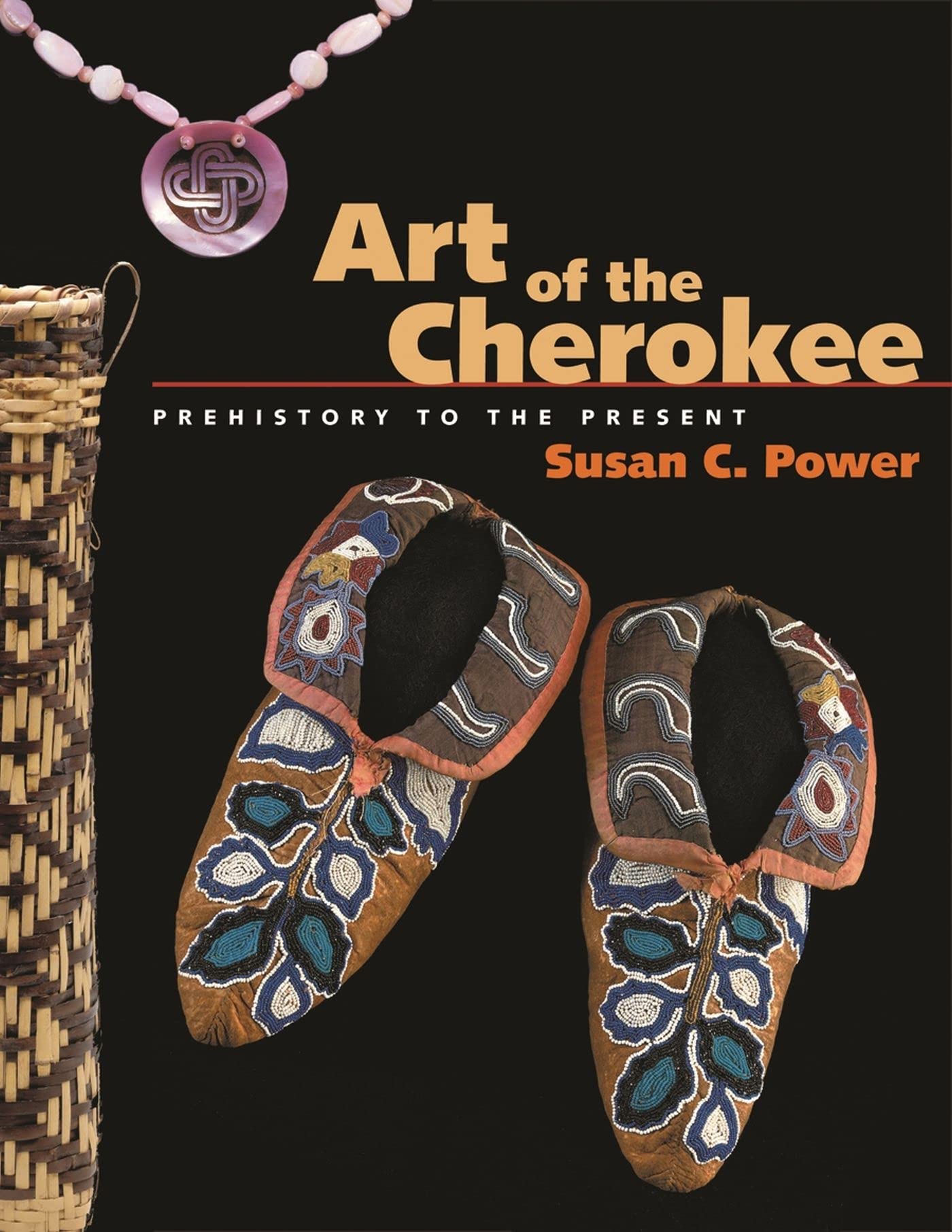 Art of the Cherokee: Prehistory to the Present Social Sciences