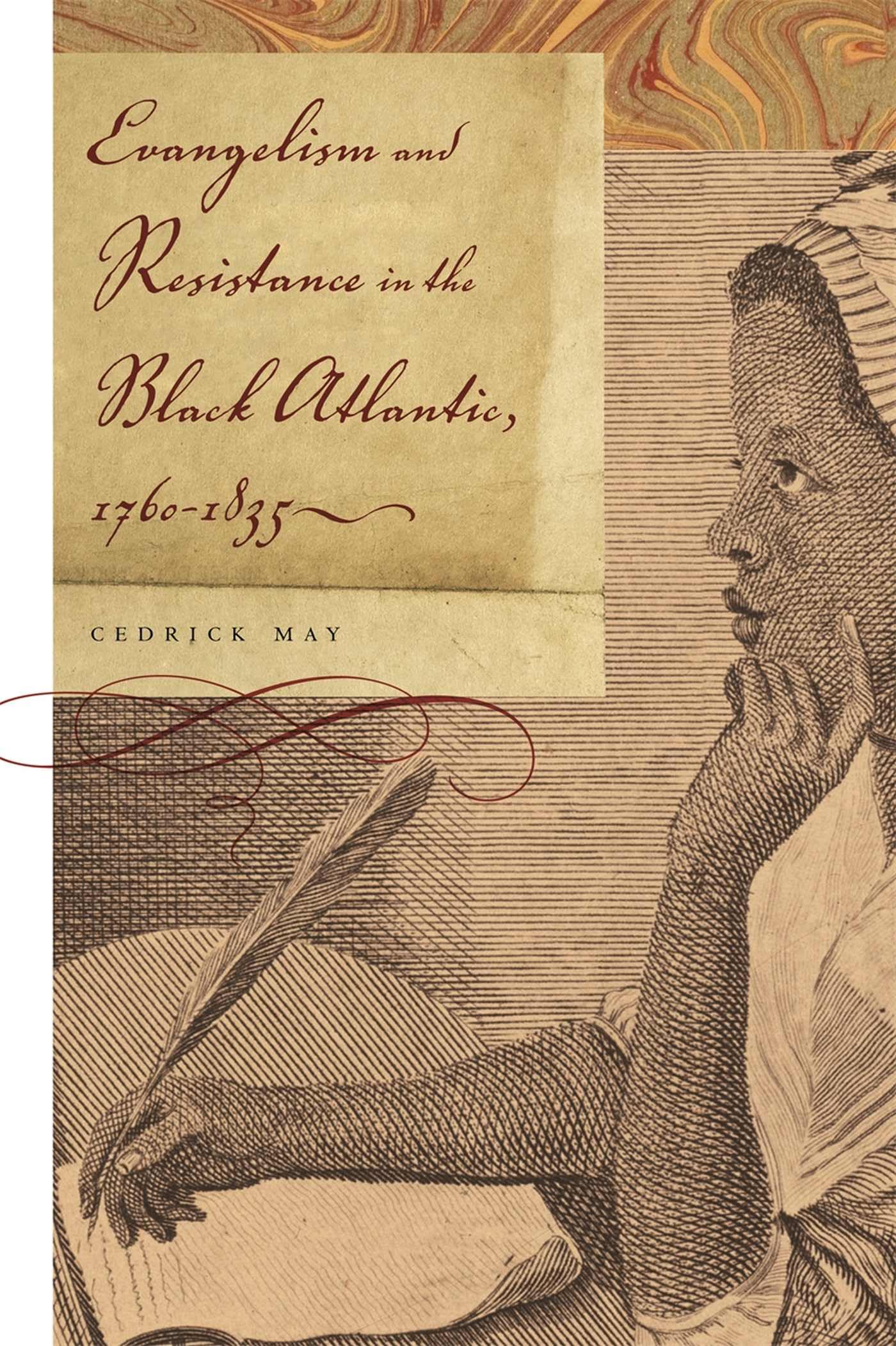 Evangelism and Resistance in the Black Atlantic, 1760-1835 Books