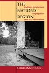 The Nation's Region: Southern Modernism, Segregation, and U.S. Nationalism (New Southern Studies) Contemporary literature