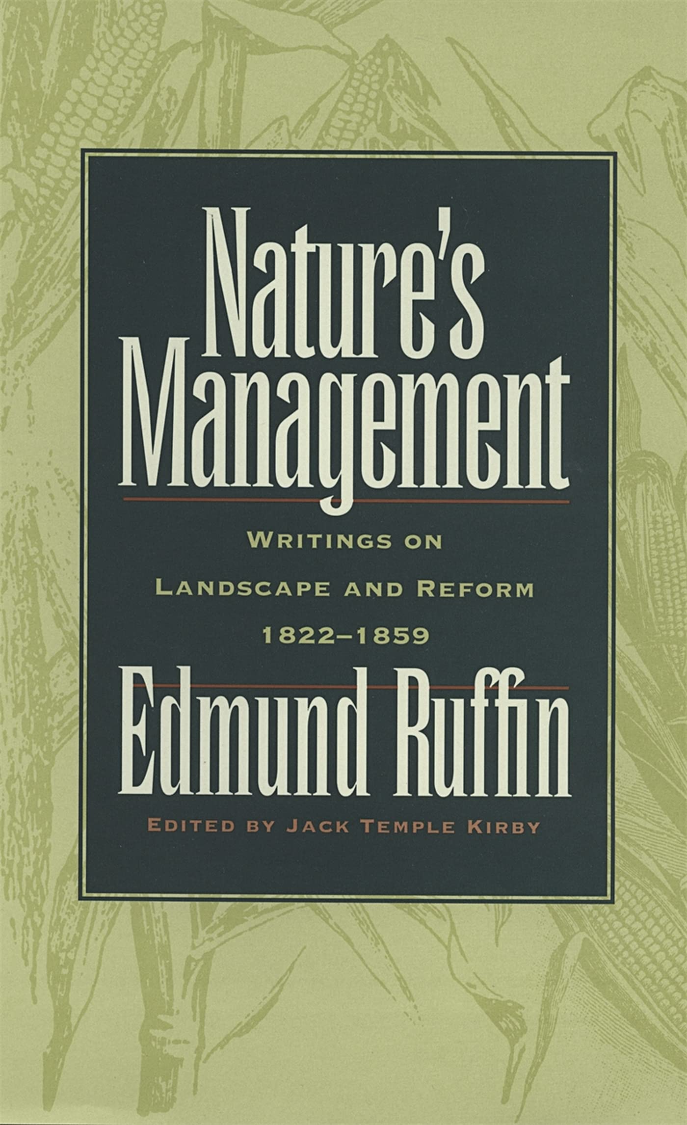 Nature's Management: Writings on Landscape and Reform, 1822-1859 Business, Finance & Career