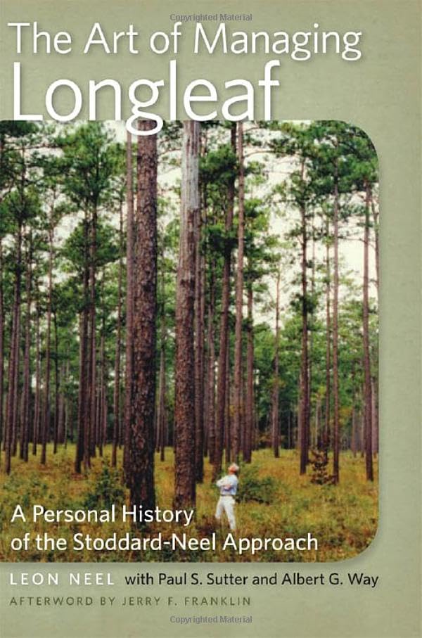 The Art of Managing Longleaf: A Personal History of the Stoddard-Neel Approach Geology & Geography