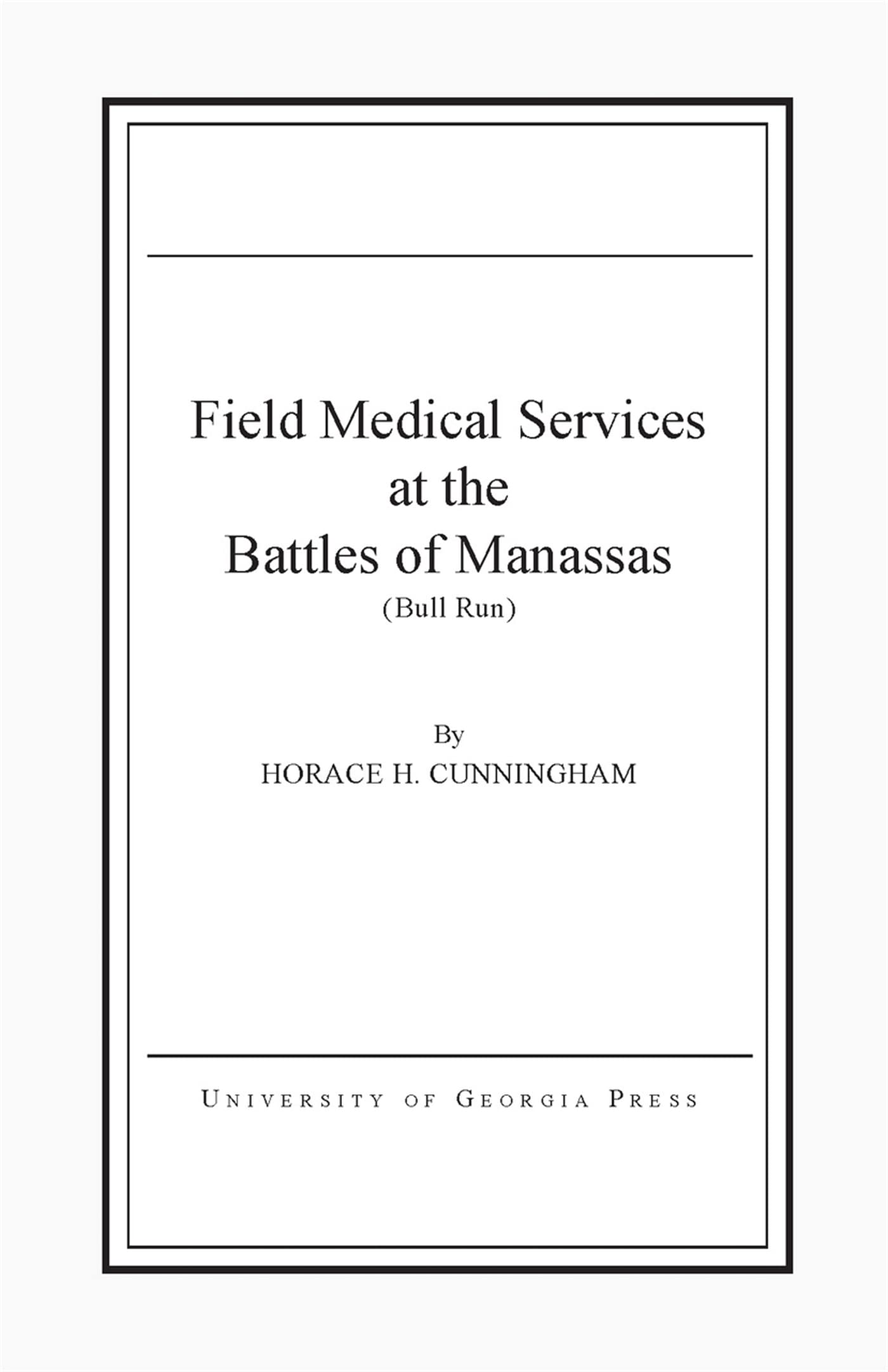 Field Medical Services at the Battles of Manassas book