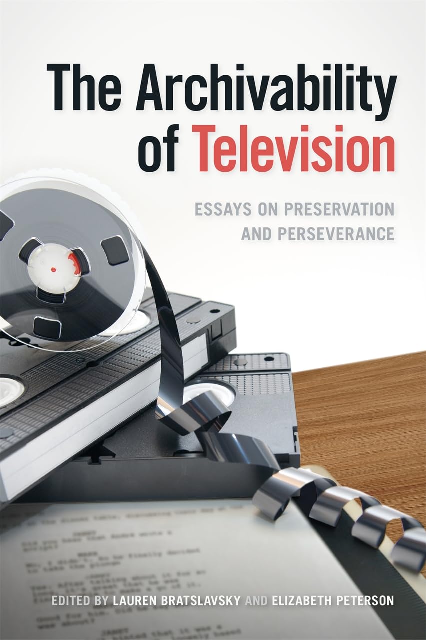 Archivability of Television Media & Communication