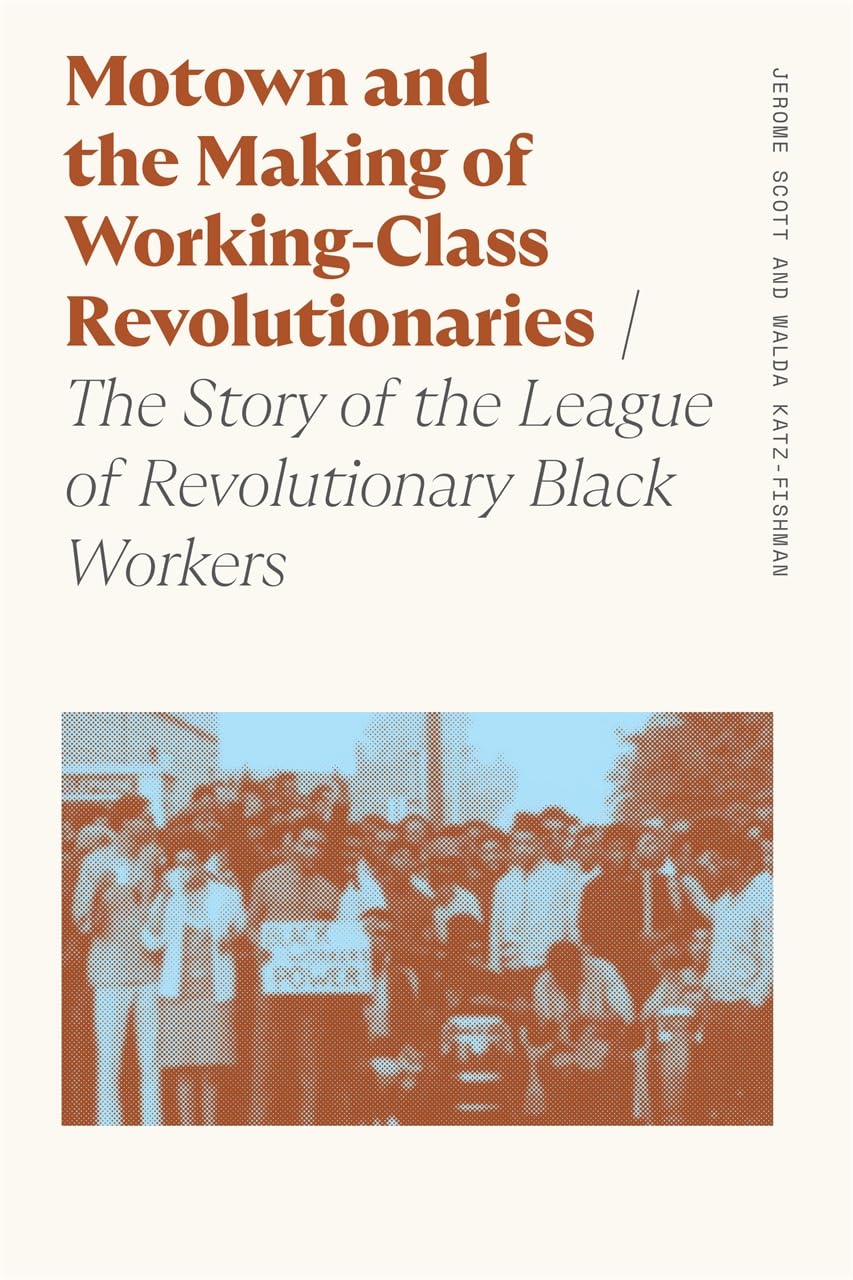 Motown and the Making of Working-Class Revolutionaries Law