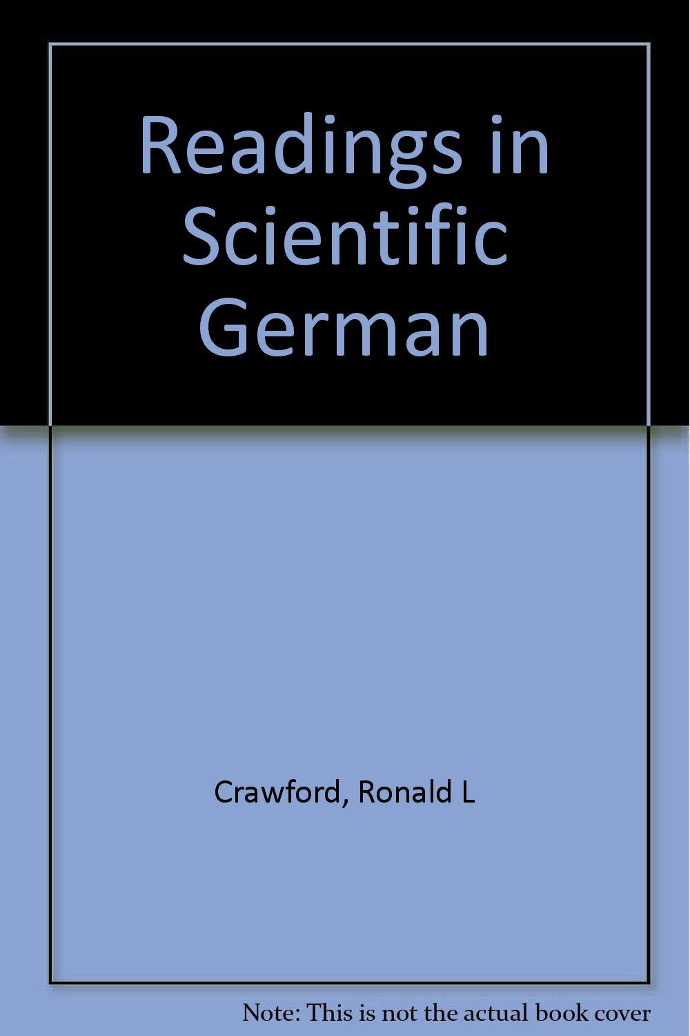 Readings in Scientific German (American University Studies / Series 6: Foreign Language Instruction) Foreign Languages ​​& Dictionaries