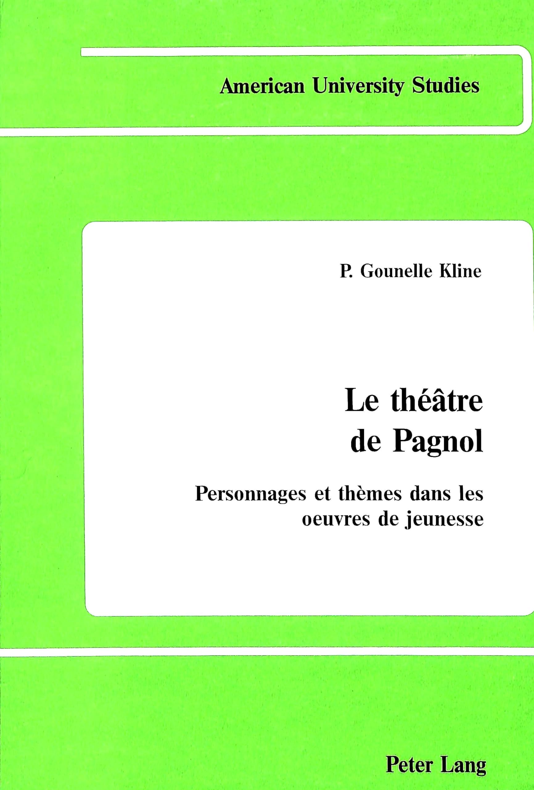 Le theatre de pagnol: Personnages et thèmes dans les oeuvres de jeunesse book