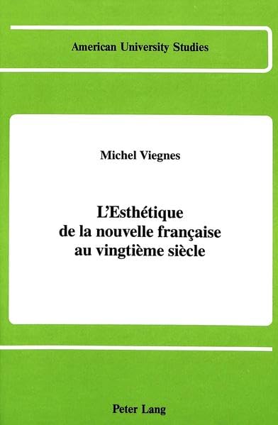 L'Esthetique De LA Nouvelle Francaise Au Vingtieme Siecle book