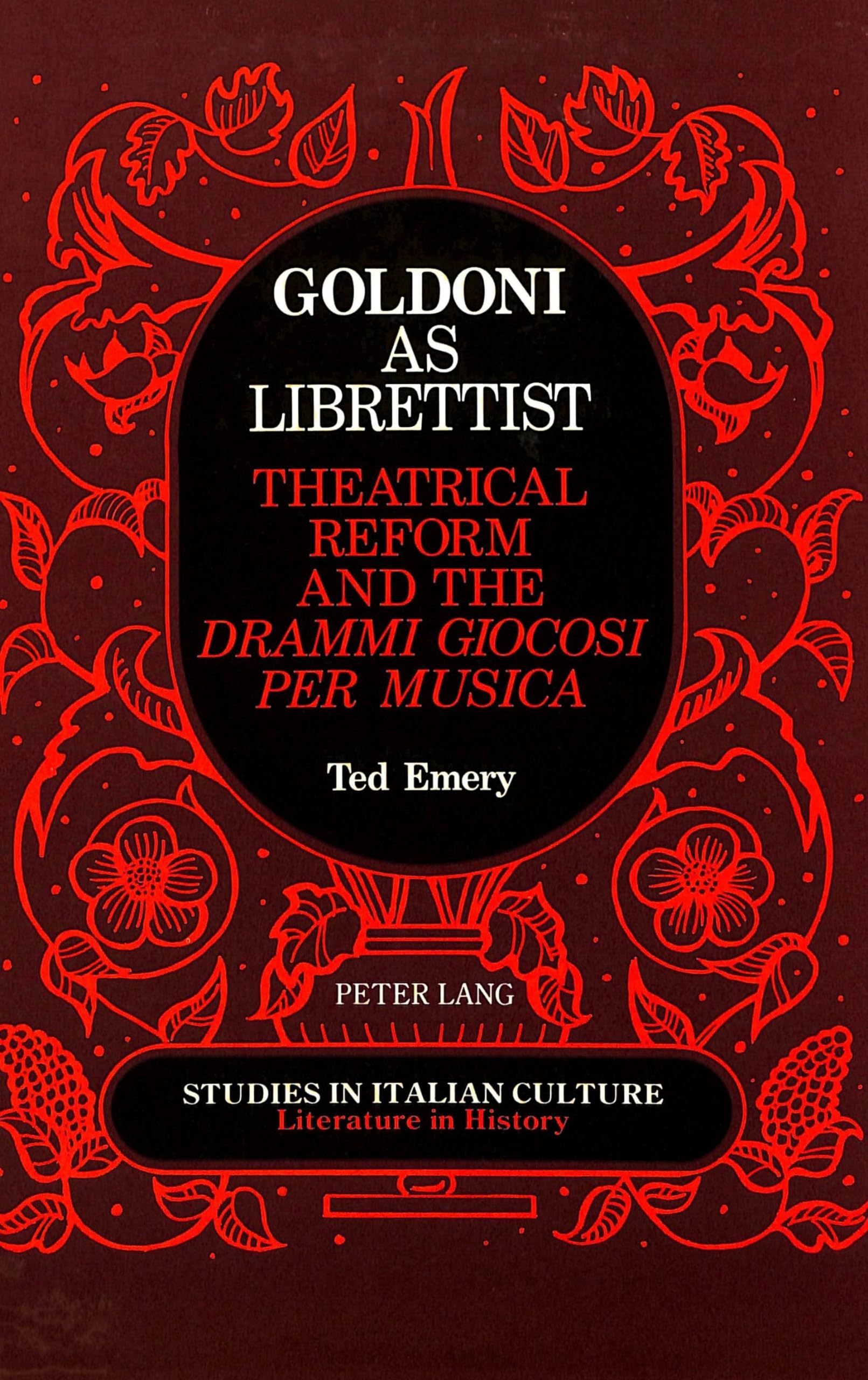 Goldoni as Librettist: Theatrical Reform and the "drammi giocosi per musica (Studies in Italian Culture) Contemporary literature