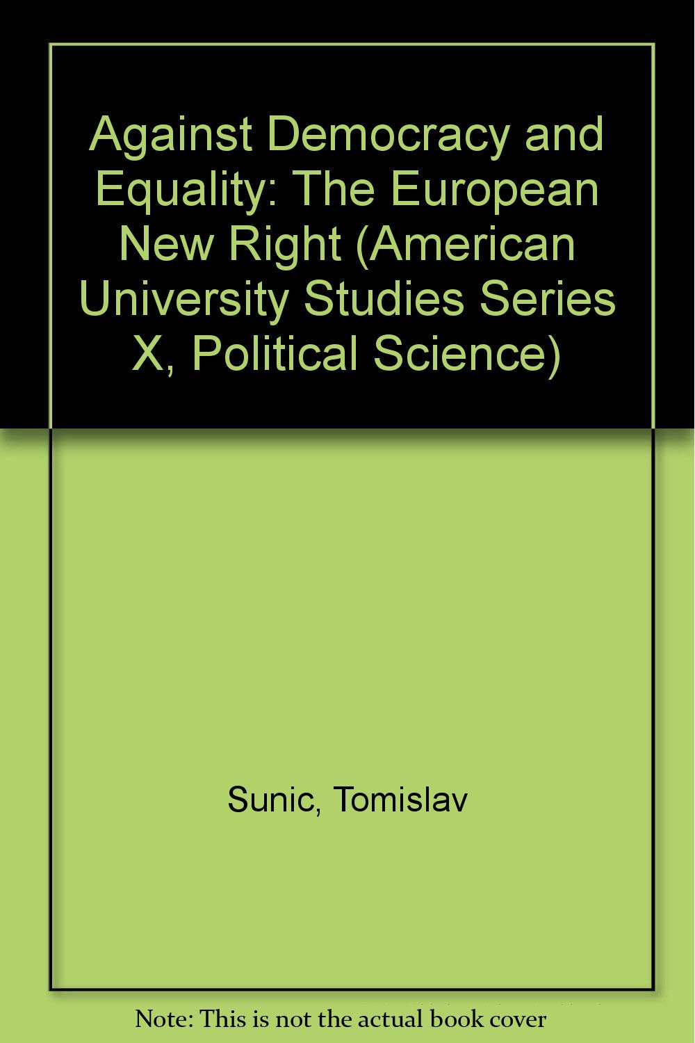 Against Democracy and Equality: The European New Right book