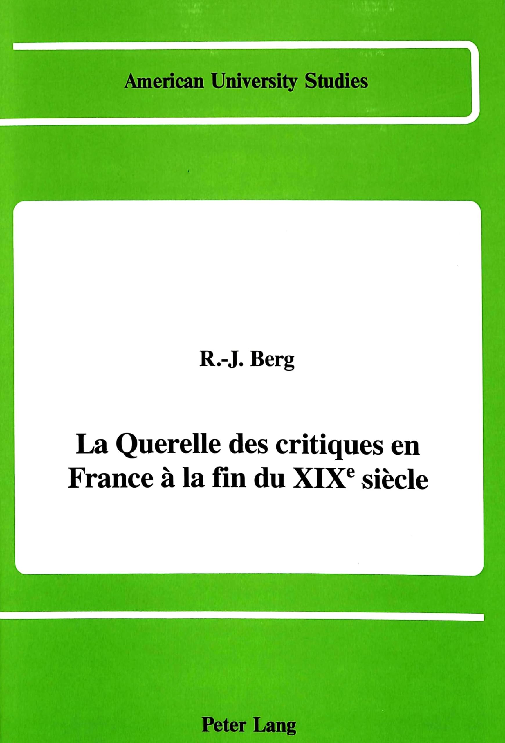 La querelle des critiques en france a la fin du xixe siecle book