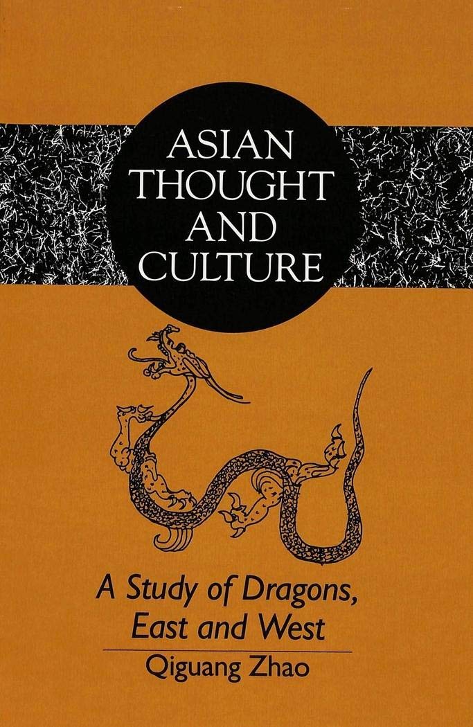 A Study of Dragons, East and West (Asian Thought and Culture, Band 11) Contemporary literature