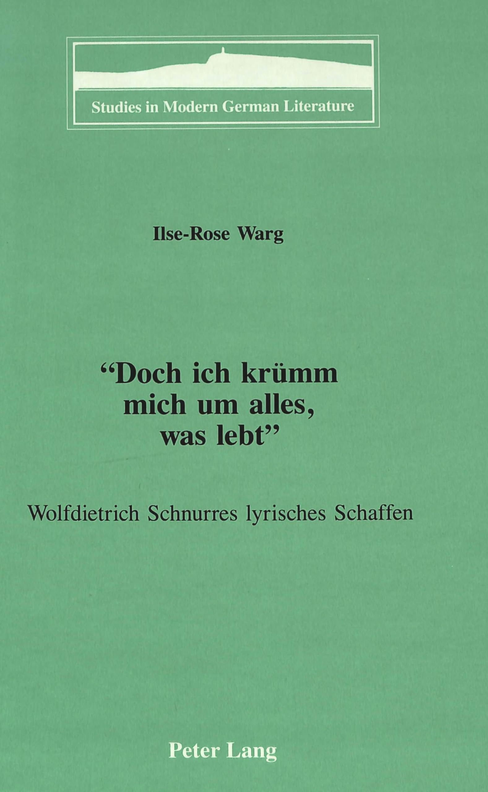 «Doch ich krümm mich um alles, was lebt» Poetry