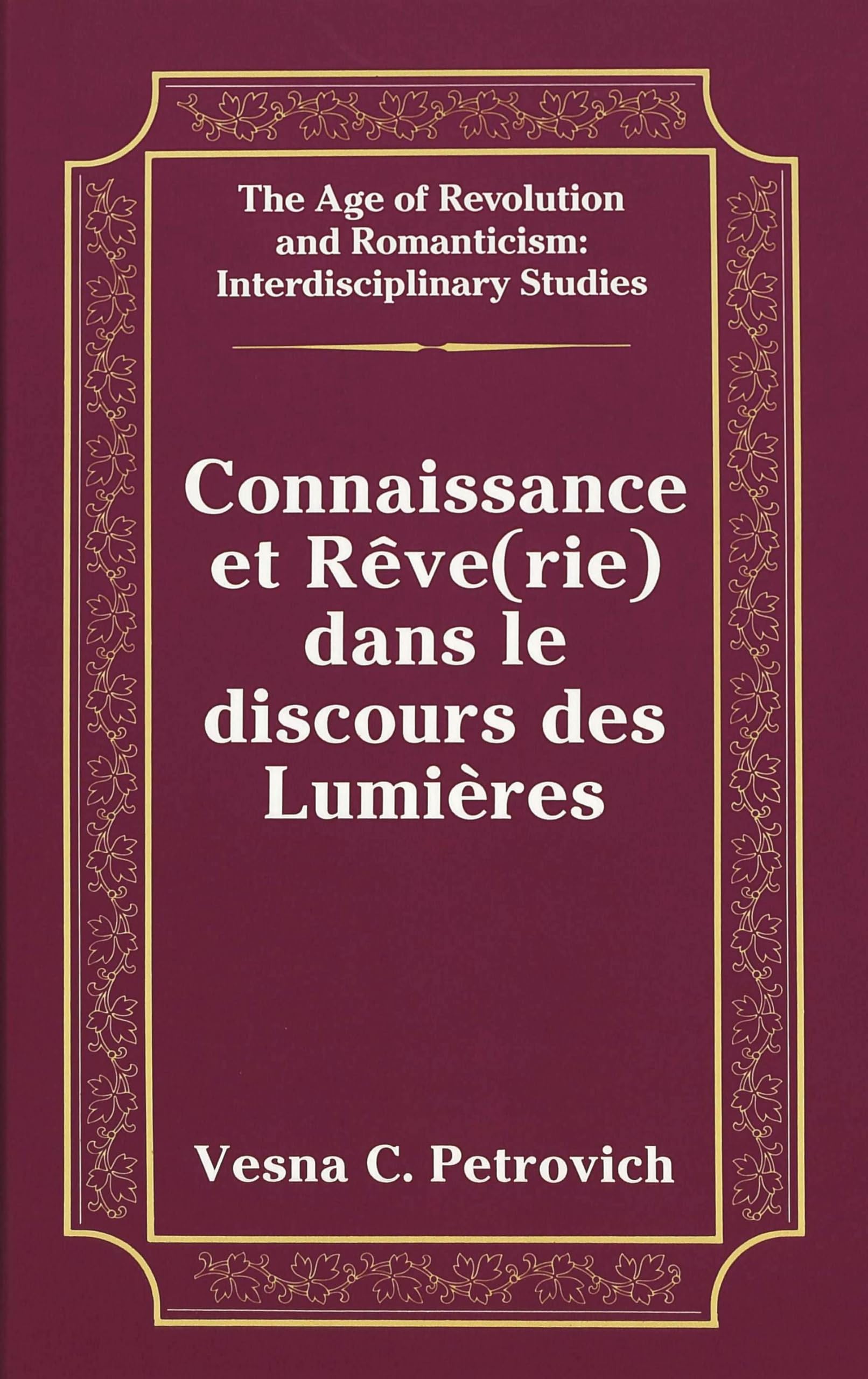Connaissance et reve(rie) dans le discours des lumieres book