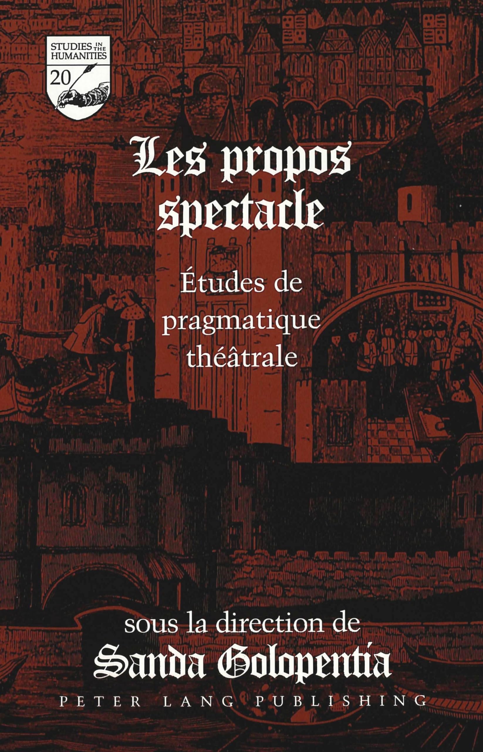 Les propos spectacle: Études de pragmatique théâtrale book
