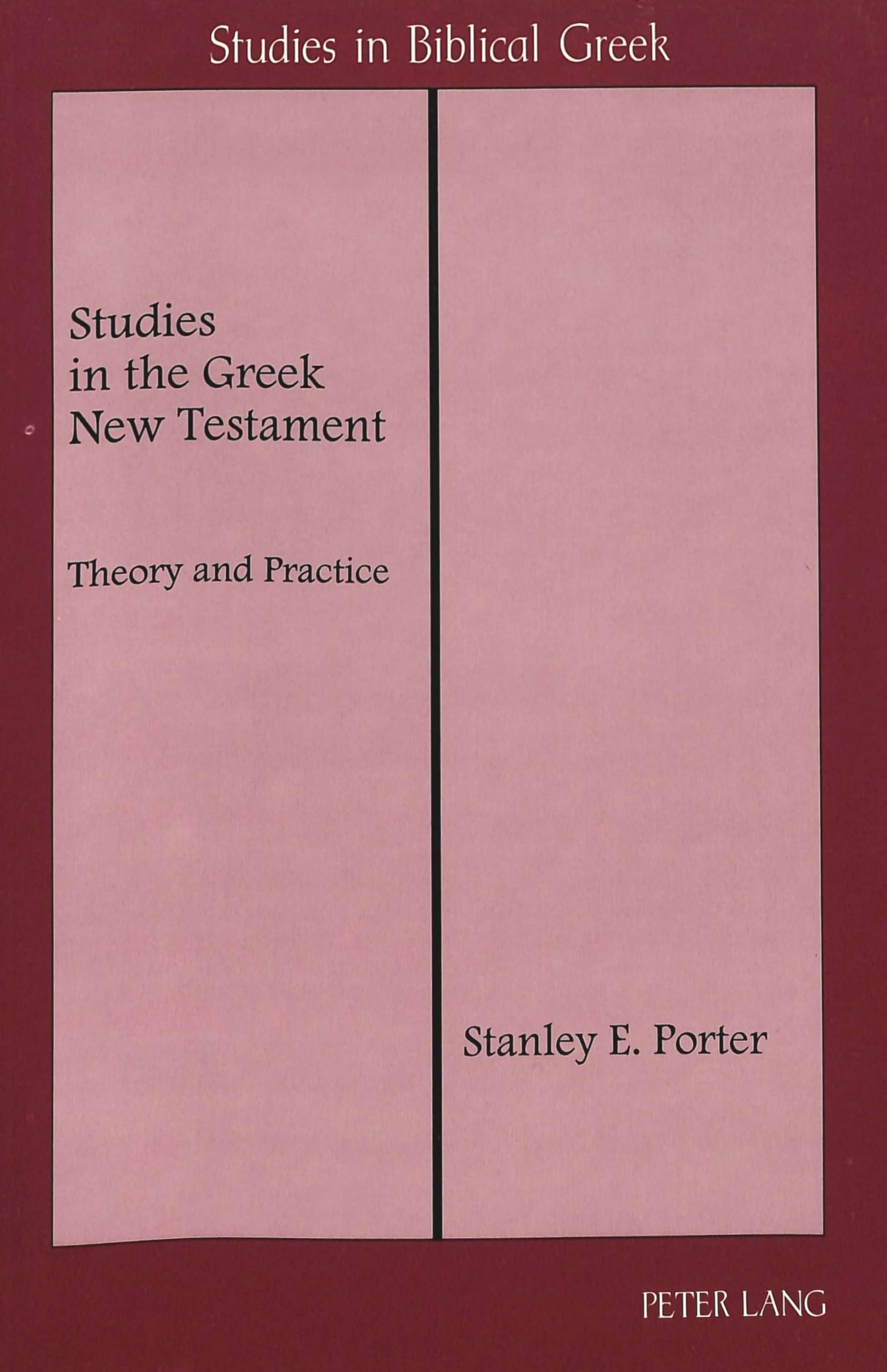 Studies in the Greek New Testament: Theory and Practice (Studies in Biblical Greek, Band 6) Social Sciences