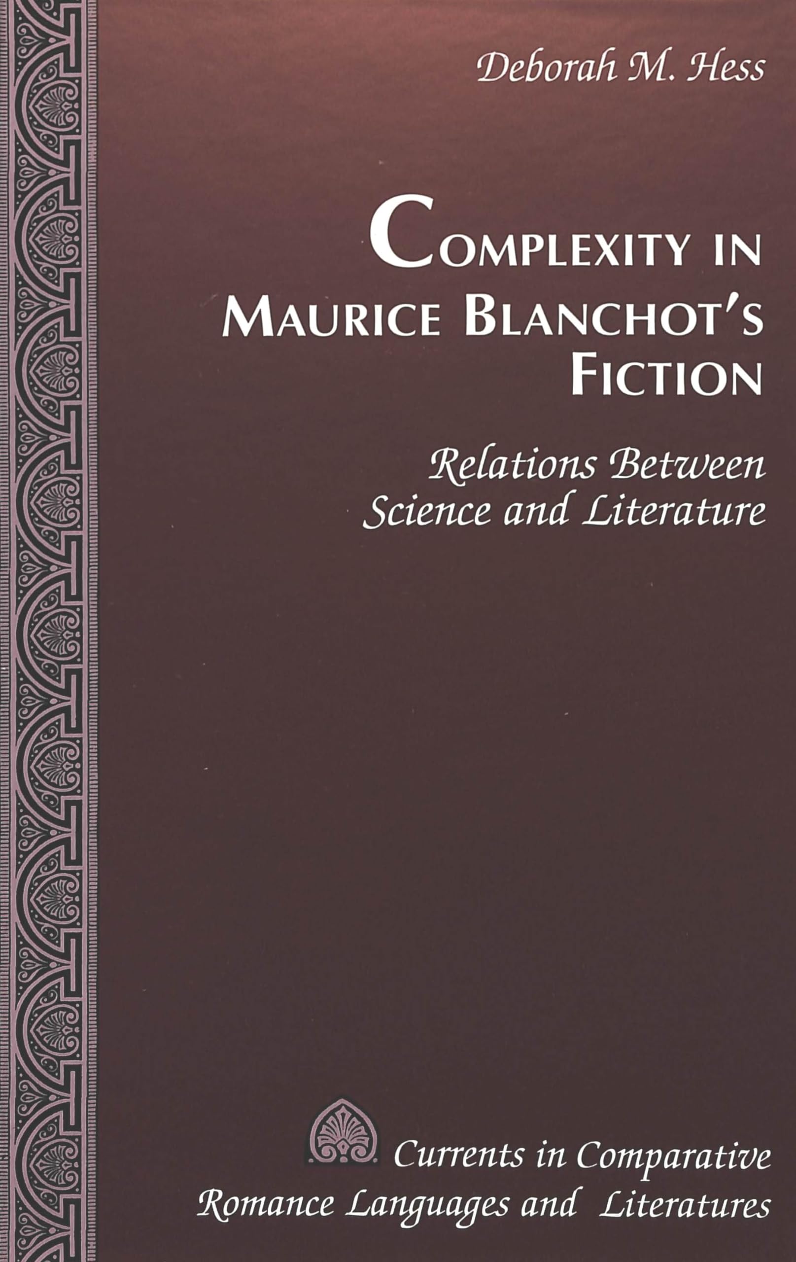 Complexity in Maurice Blanchot's Fiction: Relations Between Science and Literature book