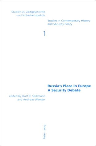 Russia's Place in Europe a Security Debate (Studies in Contemporary History and Security Policy,, Band 1) Law